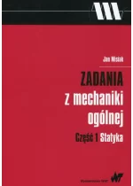 Zadania z mechaniki ogólnej Część 1 Statyka
