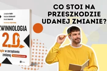 Jak przeprowadzić proces zmiany w firmie?
