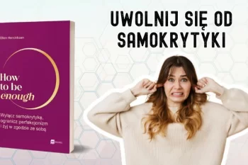 Perfekcjonizm - jak przestać mierzyć swoją wartość osiągnięciami?