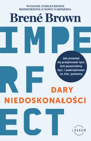 Dary niedoskonałości, Brené Brown