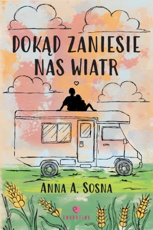 “Dokąd zaniesie nas wiatr”, czyli młodzieńcza burza emocji 