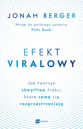 13. „Efekt viralowy w biznesie” Jonah Berger