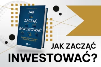 Jak zacząć inwestować? 