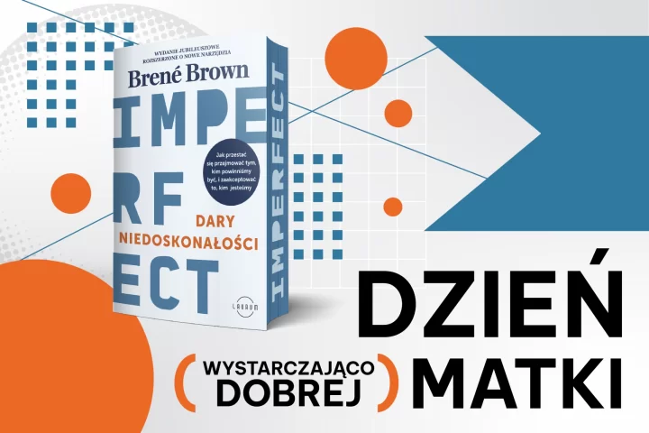 Dzień (wystarczająco dobrej) Matki 