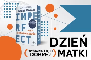 Dzień (wystarczająco dobrej) Matki 