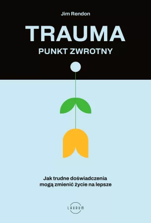 Trauma - punkt zwrotny