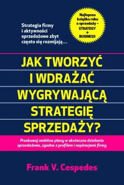 Jak tworzyć i wdrażać wygrywającą strategię sprzedaży?