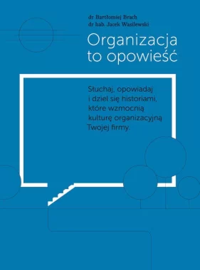 Organizacja to opowieść