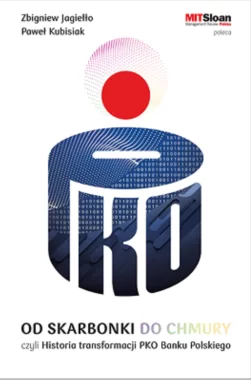 Od skarbonki do chmury Historia transformacji PKO Banku Polskiego