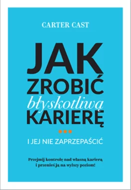 Jak zrobić błyskotliwą karierę i… jej nie zaprzepaścić