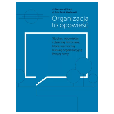 Organizacja to opowieść