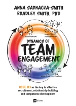 Dynamics of Team Engagement: DISC D3 as the key to effective recruitment, relationship-building and competence development EBOOK