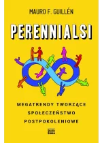 Perennialsi. Megatrendy tworzące społeczeństwo postpokoleniowe 