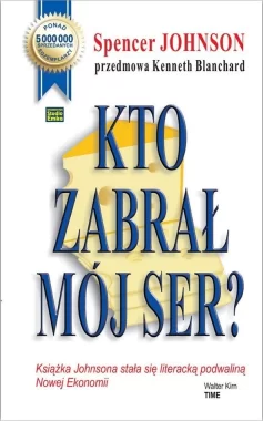 Kto zabrał mój ser? wyd. 2023 
