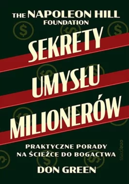 Sekrety umysłu milionerów Praktyczne porady na ścieżce do bogactwa