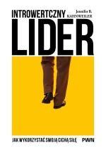 Introwertyczny lider. Jak wykorzystać swoja cichą siłę 