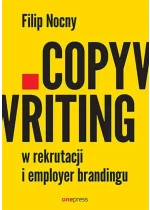 Copywriting w rekrutacji i employer brandingu
