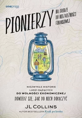 Pionierzy na drodze do niezależności finansowej.