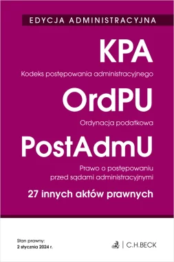 EDYCJA ADMINISTRACYJNA. 27 innych aktów prawnych Wyd.39/2024