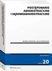 Postępowanie administracyjne i sądowoadministracyjne wyd 20