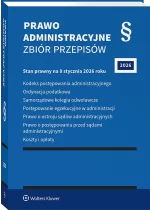 Prawo administracyjne. Zbiór przepisów Wyd.47 / 2026