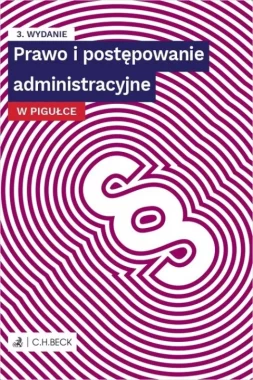 Prawo i postępowanie administracyjne w pigułce wyd.3