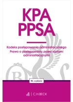 KPA. PPSA. Kodeks postępowania administracyjnego. Prawo o postępowaniu przed sądami administracyjnymi