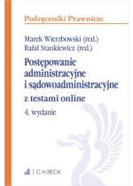 Postępowanie administracyjne i sądowoadministracyjne z testami online Wyd. 4 / 2024