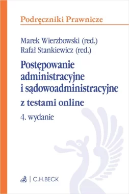 Postępowanie administracyjne i sądowoadministracyjne z testami online Wyd. 4/2024