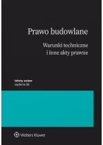 Prawo budowlane. Warunki techniczne i inne akty prawne 