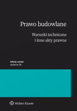 Prawo budowlane. Warunki techniczne i inne akty prawne 
