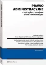 Prawo administracyjne Część ogólna i ustrojowe prawo administracyjne