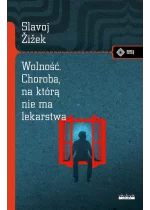 Wolność. Choroba, na którą nie ma lekarstwa 