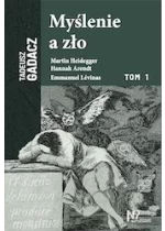 Myślenie a zło. Tom 1 