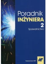 Poradnik inżyniera Tom 2 Spawalnictwo