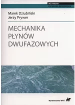 Mechanika płynów dwufazowych.