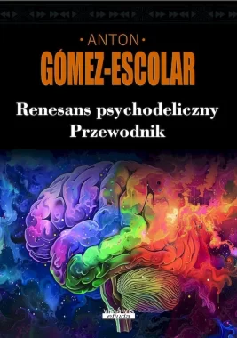 Renesans psychodeliczny. Przewodnik 
