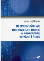 Bezpieczeństwo informacji i usług w nowoczesnej instytucji i firmie