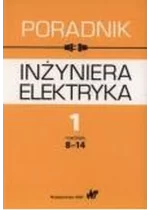 Poradnik inżyniera elektryka Tom 1 Część 2