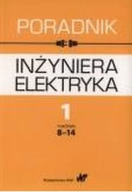 Poradnik inżyniera elektryka Tom 1 Część 2