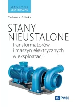 Stany nieustalone transformatorów i maszyn elektrycznych w eksploatacji 