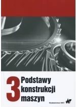 Podstawy konstrukcji maszyn Tom 3