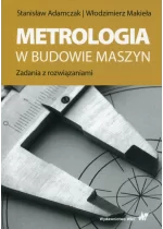 Metrologia w budowie maszyn