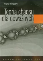 Teoria chaosu dla odważnych PWN