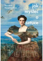 Jak myśleć o sztuce 