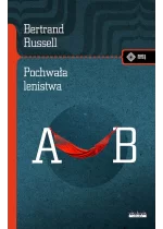 Pochwała lenistwa i inne eseje 