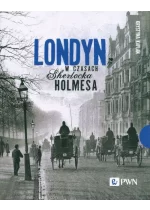 Londyn w czasach Sherlocka Holmesa