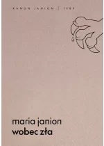 Wobec zła. Kanon Janion 