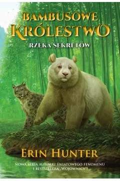 Rzeka Sekretów. Bambusowe Królestwo. Tom 2