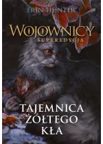 Tajemnica Żółtego Kła. Wojownicy. Superedycja. Tom 3